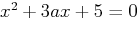 $x^2+3ax+5=0$